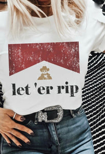 Let ‘Er Rip Tee